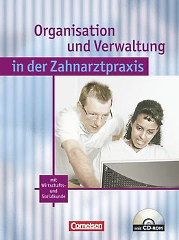 Zahnmedizinische Fachangestellte. Organisation und Verwaltung in... / Schülerbuch mit CD-ROM