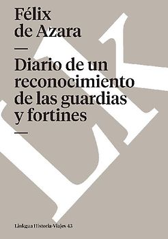 Diario de un reconocimiento de las guardias y fortines