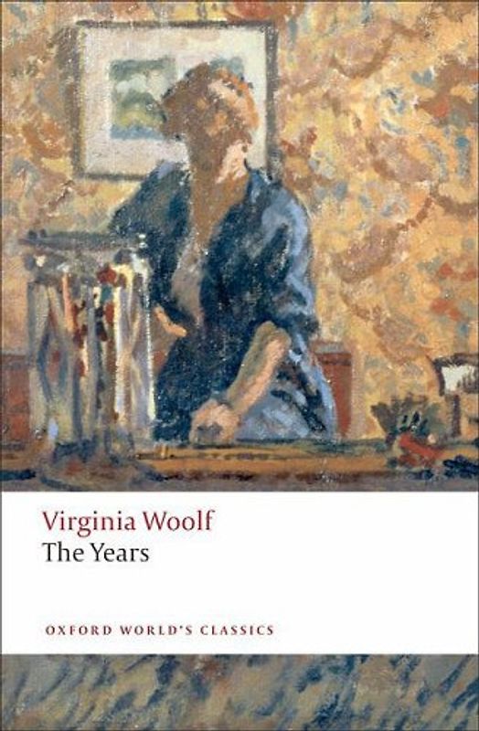 Years (Oxford World's Classics) - Virginia Woolf