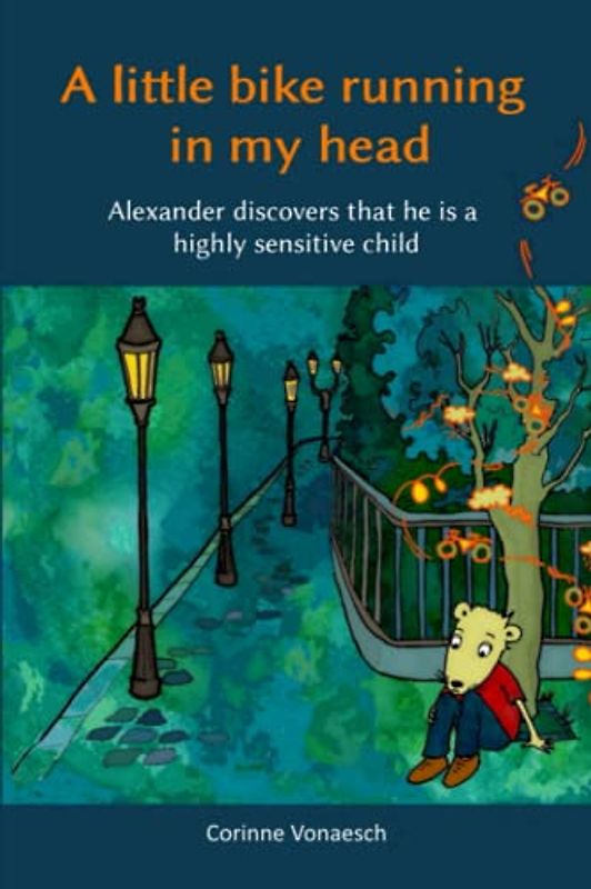 A little bike running in my head: Alexander discovers that he is a highly sensitive child