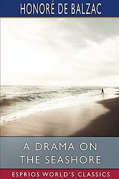 A Drama on the Seashore (Esprios Classics)