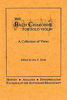 The Bach Chaconne for Solo Violin