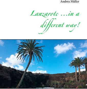 Lanzarote ...in a different way!