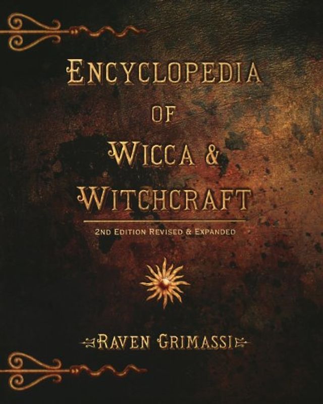 Encyclopedia of Wicca & Witchcraft - Grimassi, Raven