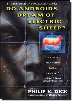 Do Androids Dream of Electric Sheep? - Philip K. Dick