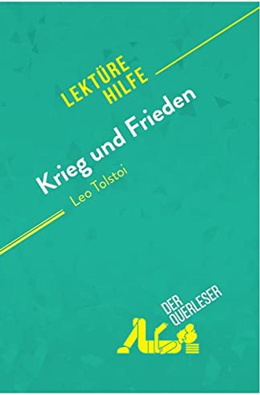 Krieg und Frieden von Leo Tolstoi (Lektürehilfe)