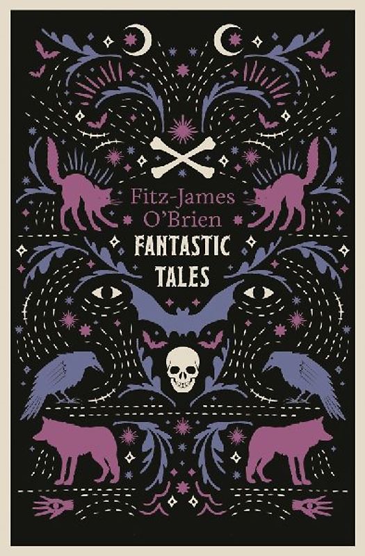 The Fantastic Tales of Fitz-James O'Brien