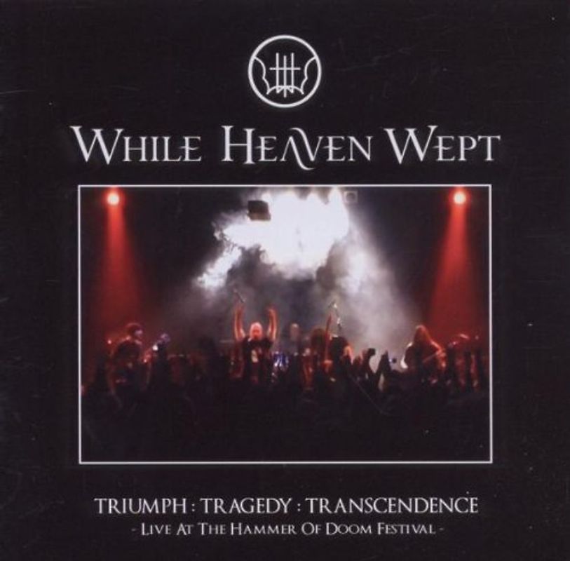 While Heaven Wept - Triumph: Tragedy: Trascendance live