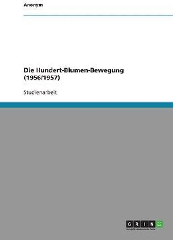 Die Hundert-Blumen-Bewegung (1956/1957)