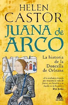 Juana de Arco : la historia de la doncella de Orleans