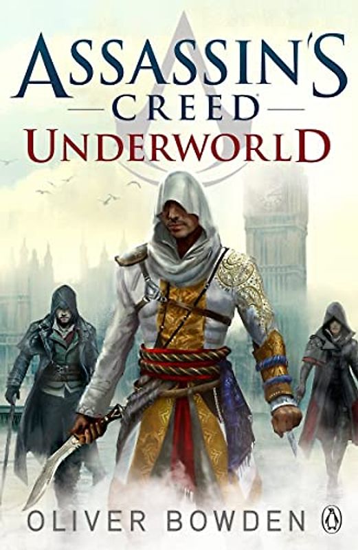 Assassin's Creed: Underworld - Bowden, Oliver