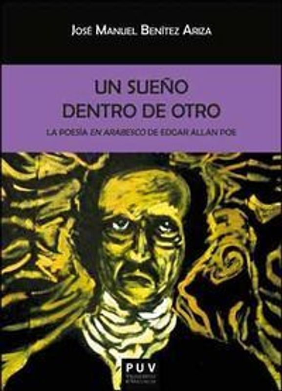 Un sueño dentro de otro : la poesía en arabesco de Edgar Allan Poe