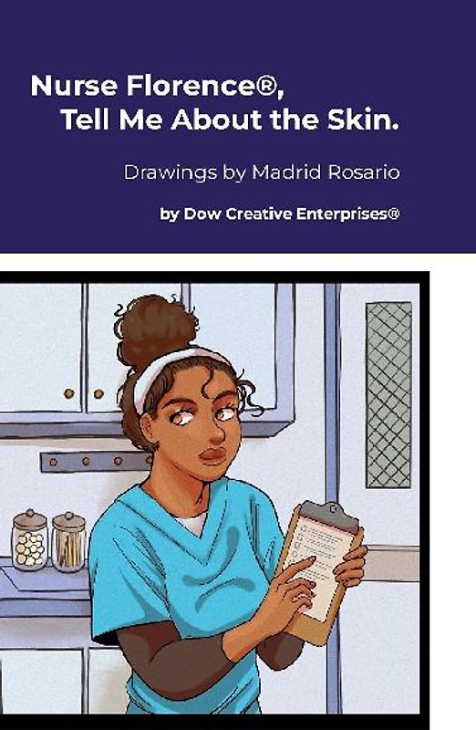 Nurse Florence(R), Tell Me About the Skin.