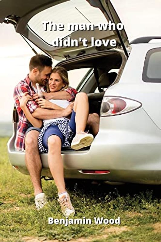 The man who didn't love