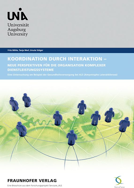 Koordination durch Interaktion - Neue Perspektiven für die Organisation komplexer Dienstleistungssysteme.