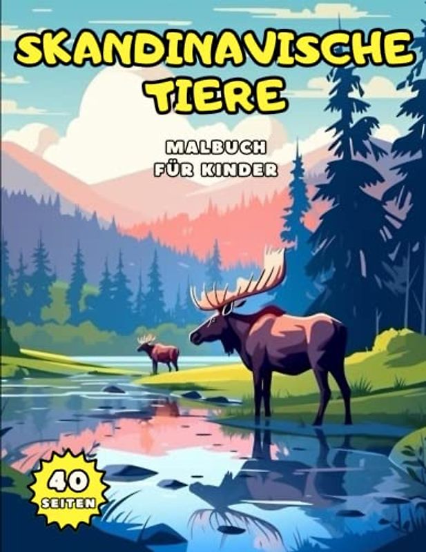 Skandinavische Wildtiere: Ein Malbuch für die ganze Familie