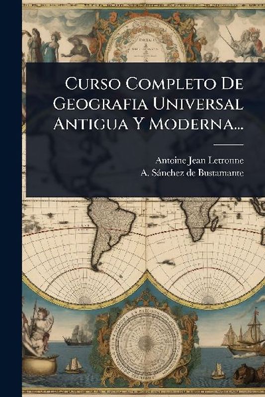 Curso Completo De Geografia Universal Antigua Y Moderna...
