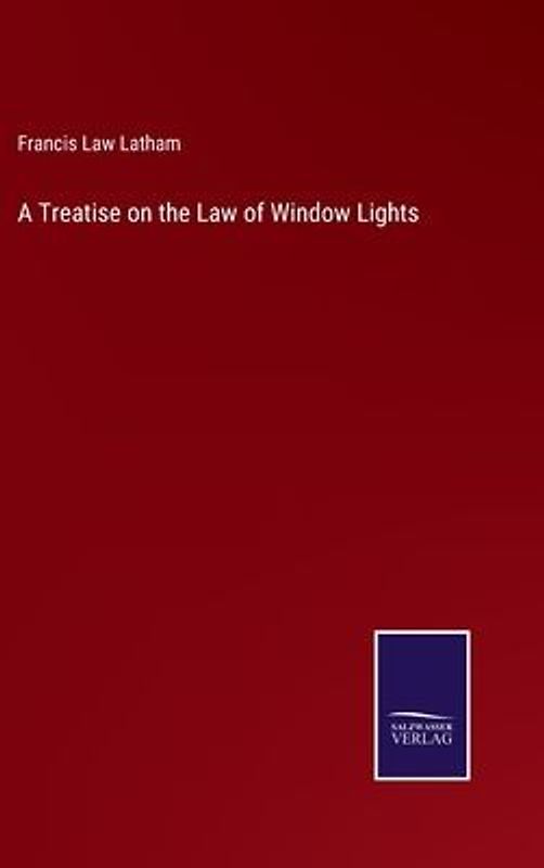 A Treatise on the Law of Window Lights