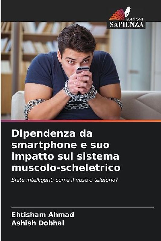 Dipendenza da smartphone e suo impatto sul sistema muscolo-scheletrico