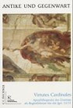 Antike und Gegenwart / Virtutes Cardinales