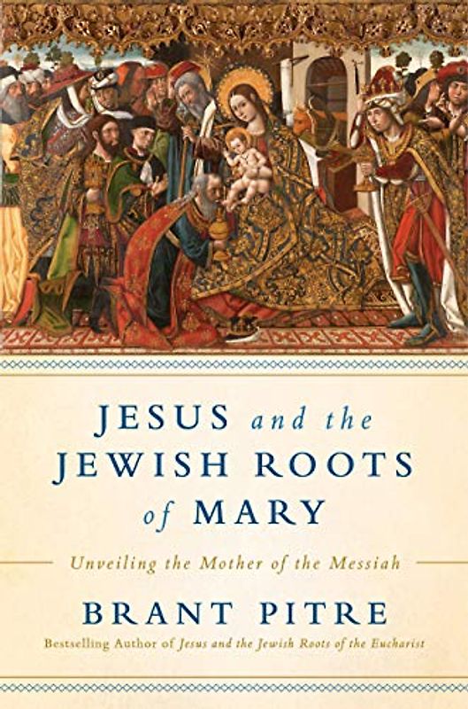 Jesus and the Jewish Roots of Mary