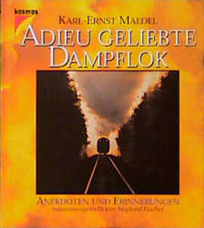 Adieu geliebte Dampflok