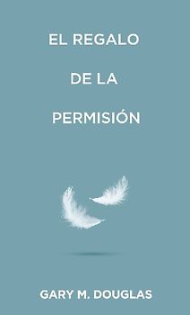 El regalo de la permisión (Spanish)