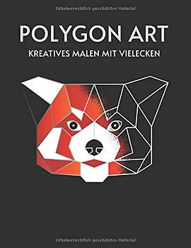 Polygon Art Kreatives Malen mit Vielecken: Malbuch I Ausmalheft I Ausmalbuch I über 50 Tiermotive I DIN A4 106 Seiten I Auch zum Basteln geeignet