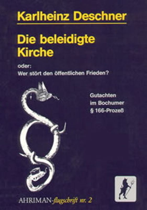 Die beleidigte Kirche. Oder: Wer stört den öffentlichen Frieden? Gutachten im Bochumer § 166-Prozess