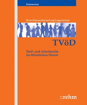TVöD Kommentar. Tarif- und Arbeitsrecht im öffentlichen Dienst