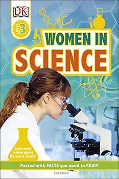 Women In Science: Learn about Women Paving the Way in Science! (DK Readers Level 3)