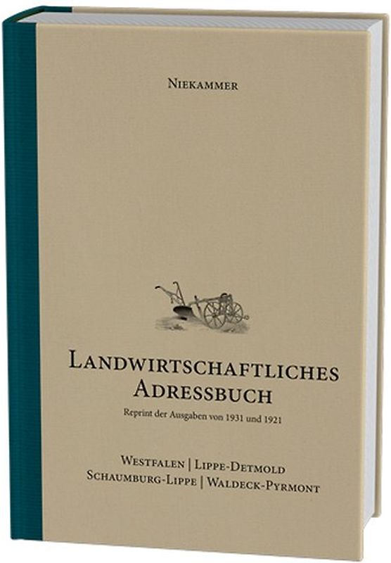 Niekammer' s landwirtschaftliches Adressbuch Westfalen - Lippe-Detmold - Schaumburg-Lippe - Waldeck-Pyrmont