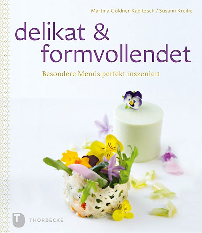 delikat & formvollendet