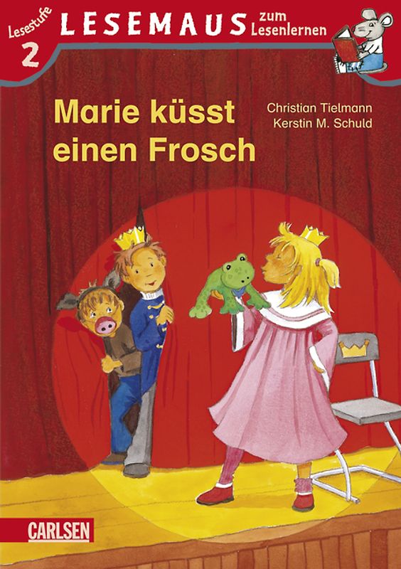 LESEMAUS zum Lesenlernen Stufe 2: Marie küsst einen Frosch