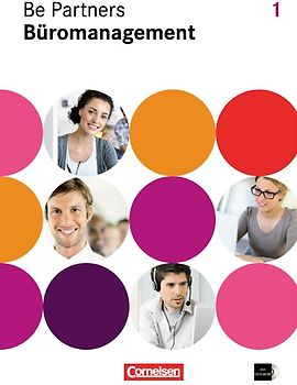 Be Partners - Büromanagement - Allgemeine Ausgabe 2014 - 1. Ausbildungsjahr: Lernfelder 1-4