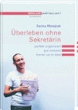 Überleben ohne Sekretärin