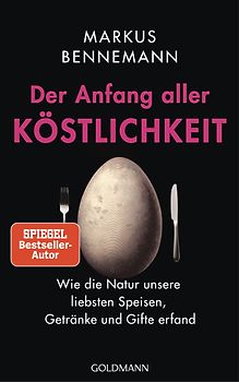 Der Anfang aller Köstlichkeit