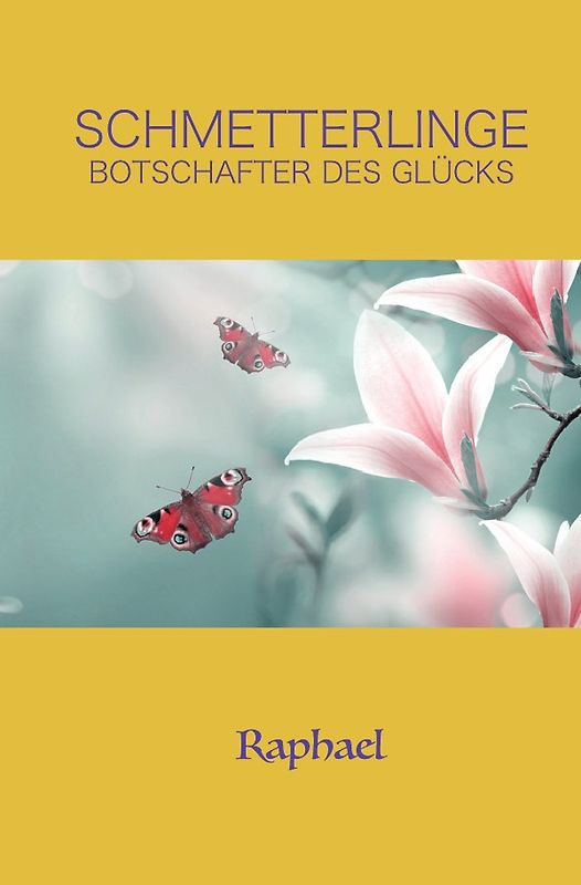 Schmetterlinge Botschafter des Glücks