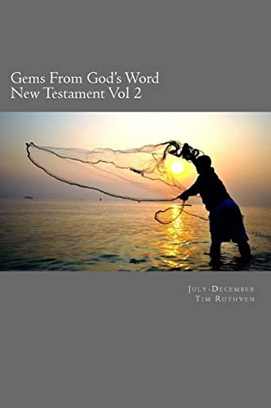 Gems From God's Word: New Testament: July - December