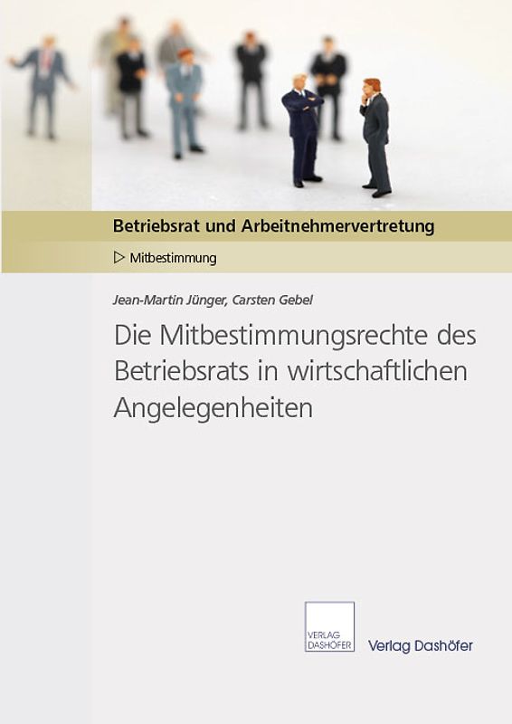 Die Mitbestimmungsrechte des Betriebsrats in wirtschaftlichen Angelegenheiten
