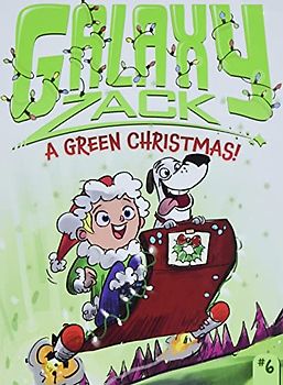 A Green Christmas! (Volume 6) (Galaxy Zack)