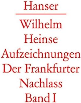 Die Aufzeichnungen. Frankfurter Nachlass. Gesamtausgabe in 5 Bänden
