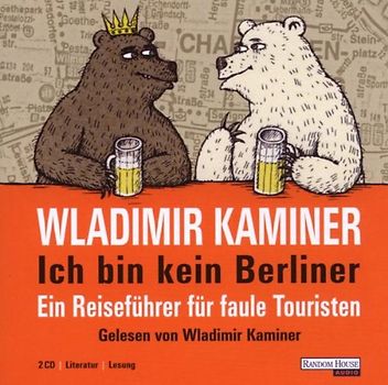 Wladimir Kaminer - Ich Bin Kein Berliner