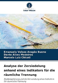 Analyse der Zersiedelung anhand eines Indikators für die räumliche Trennung