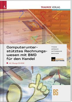 Computerunterstützes Rechnungswesen mit BMD für den Handel