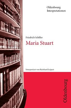 Friedrich Schiller: Maria Stuart