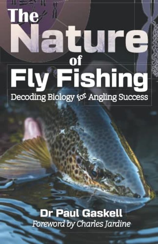 The Nature of Fly Fishing: Decoding Biology for Angling Success
