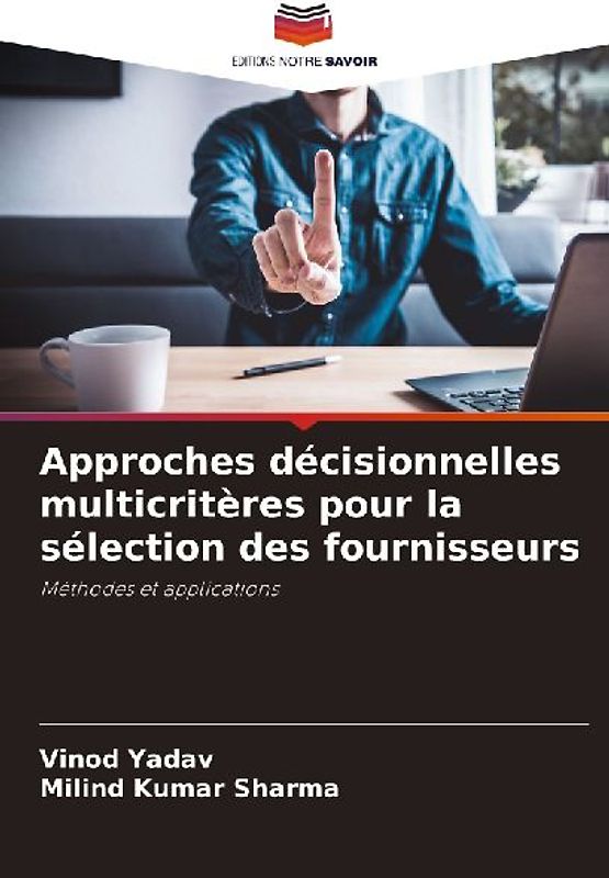 Approches décisionnelles multicritères pour la sélection des fournisseurs