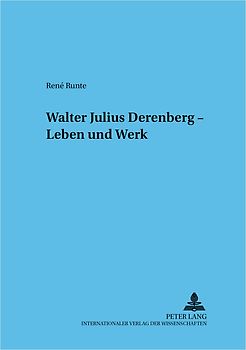 Walter Julius Derenberg – Leben und Werk