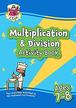 Multiplication & Division Activity Book for Ages 7-8 (Year 3)